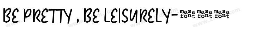BE PRETTY , BE LEISURELY字体转换